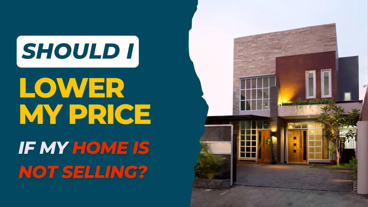 Should I Lower My Price If My Home Is Not Selling in San Jose CA?