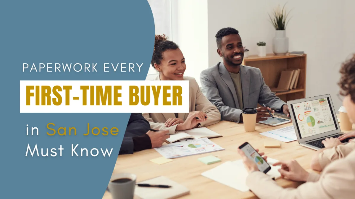 Paperwork Every First-Time Buyer in San Jose Must Know