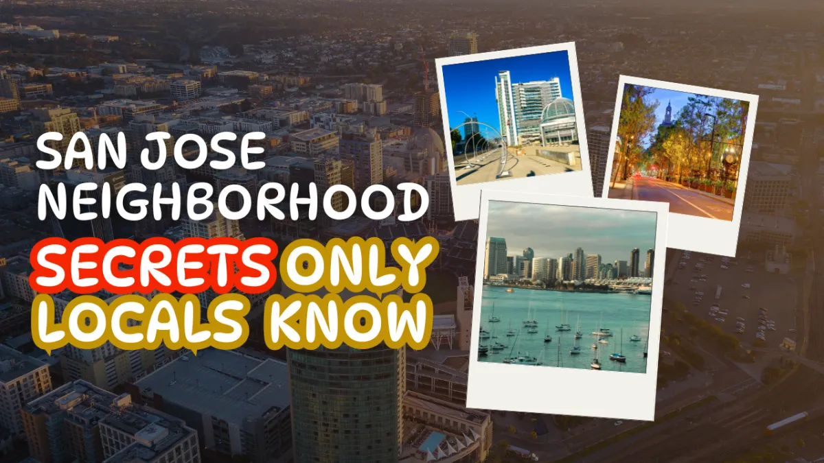 San Jose Neighborhood Secrets Only Locals Know