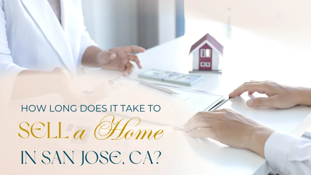 How Long Does It Take to Sell a Home in San Jose, CA?