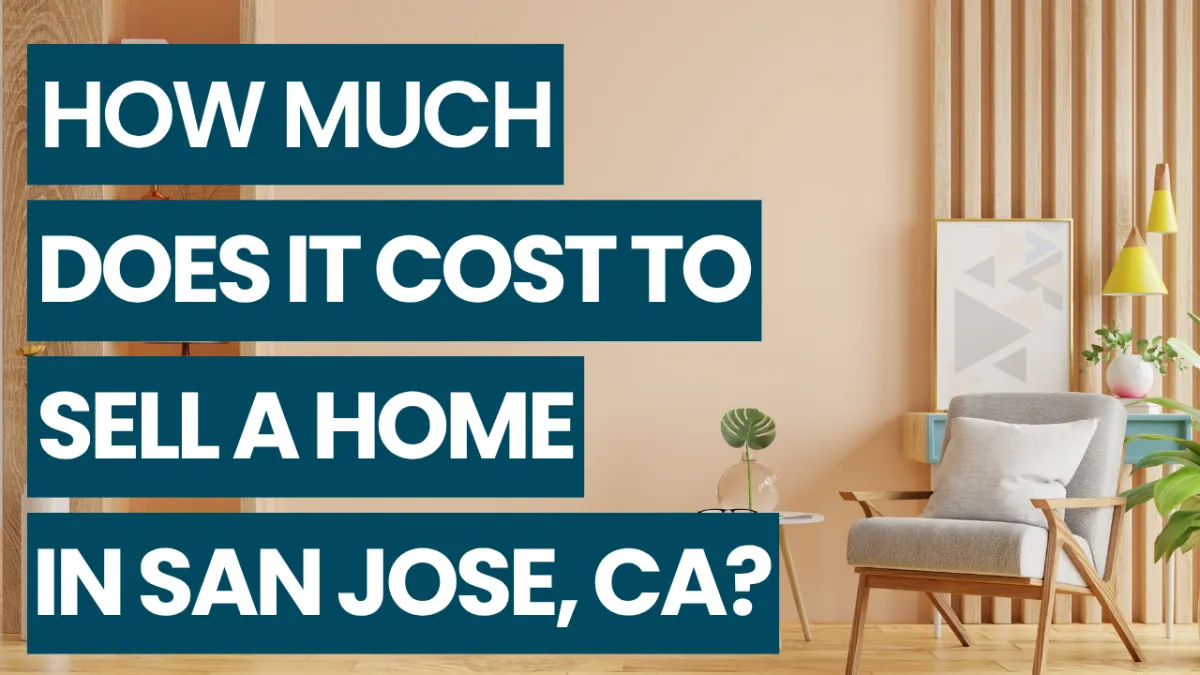How Much Does It Cost to Sell a Home in San Jose, CA?