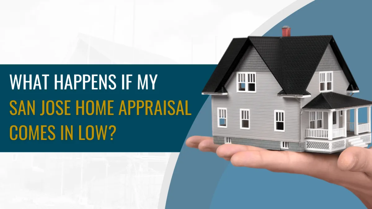 What Happens If My San Jose Home Appraisal Comes in Low?