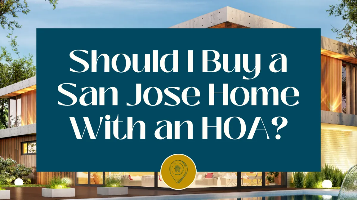 Should I Buy a San Jose Home With an HOA?