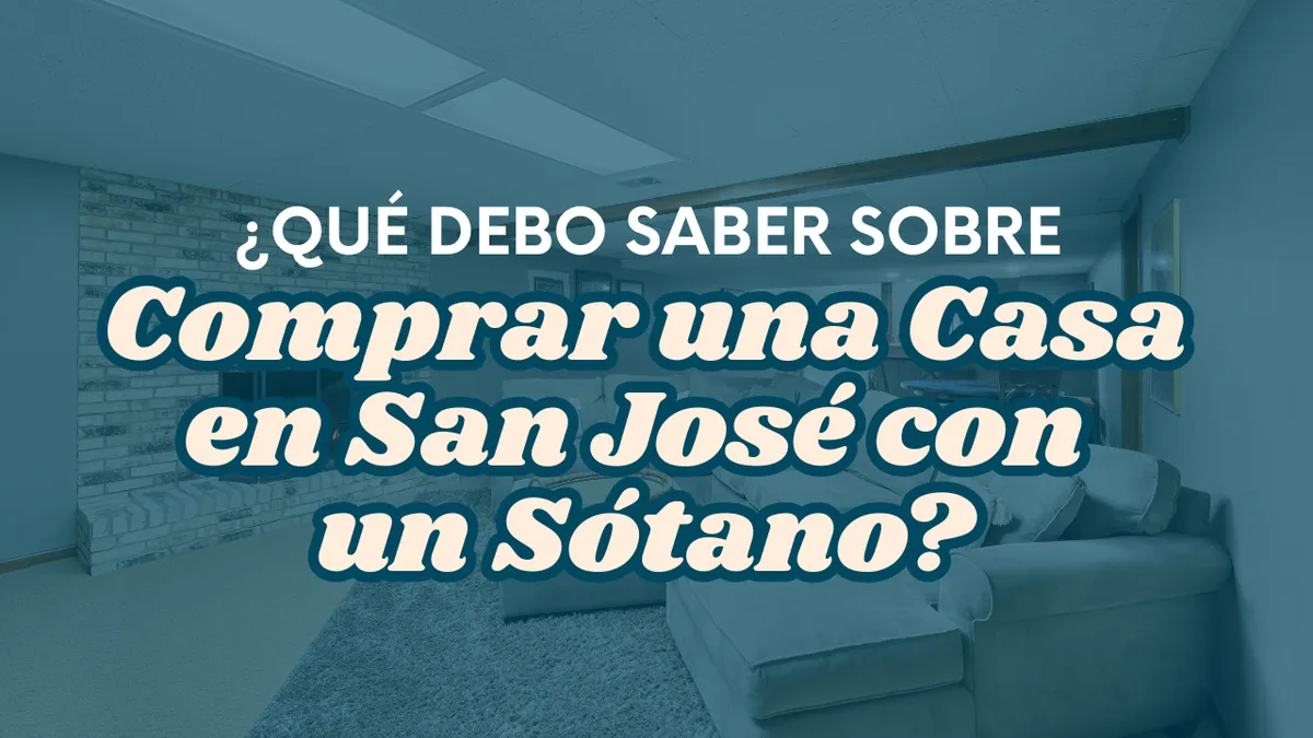 ¿Qué Debo Saber Sobre Comprar una Casa en San José con un Sótano?