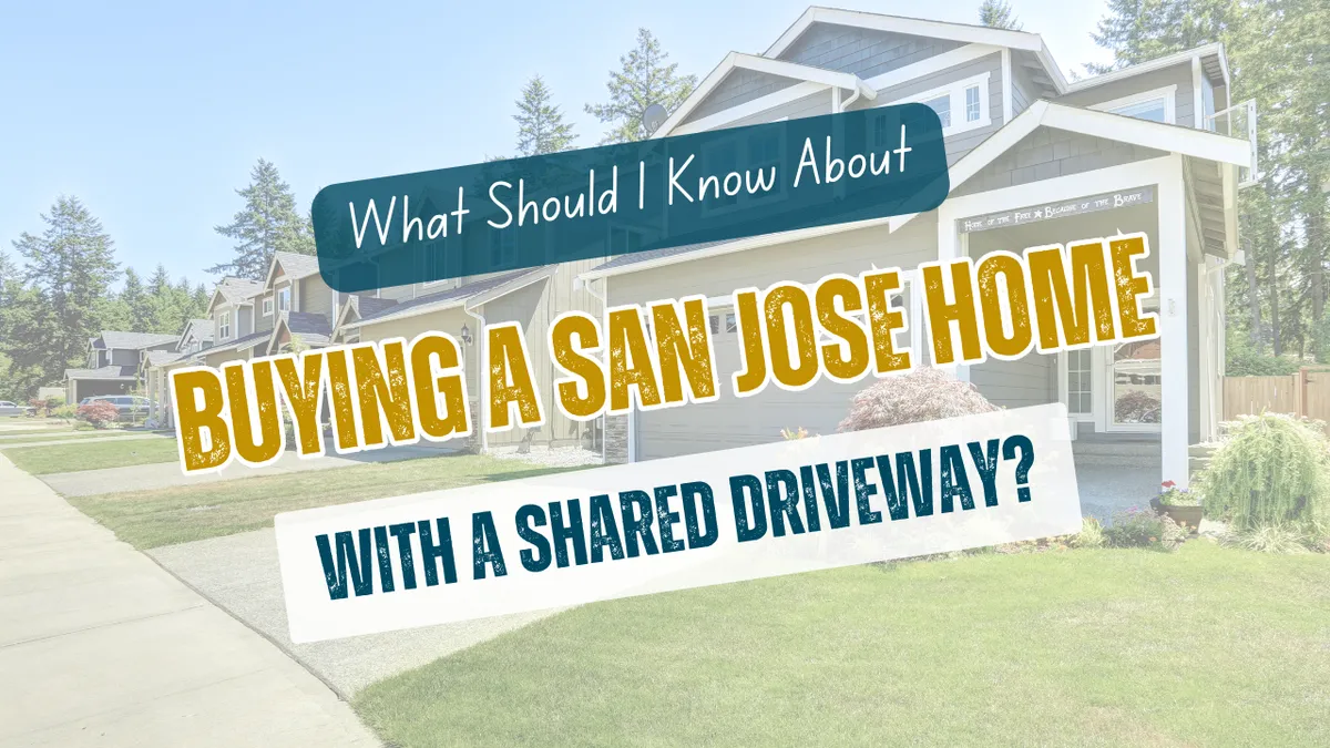 What Should I Know About Buying a San Jose Home With a Shared Driveway?