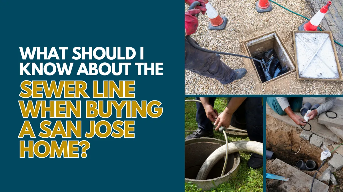 What Should I Know About the Sewer Line When Buying a San Jose Home?