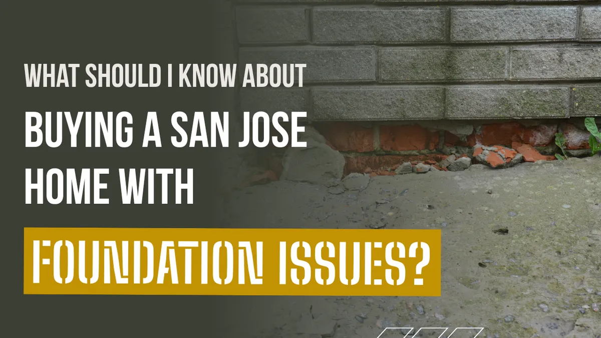 What Should I Know About Buying a San Jose Home With Foundation Issues?