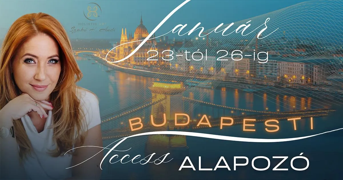 Access Alapozó tanfolyam Budapest 2025.01.23. | access consciousness szabó H. Andi