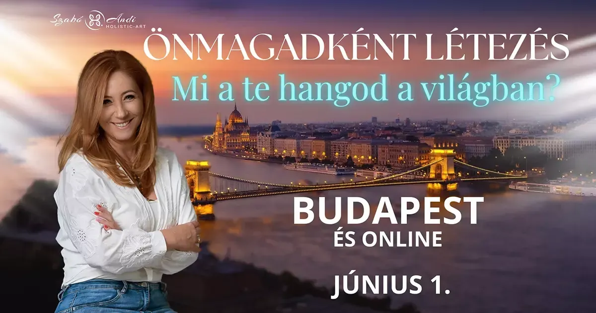 2025.06.01 - Önmagadként létezés - Mi a te hangod a világban? - Budapest |  Szabó H. Andi Access Consciousness