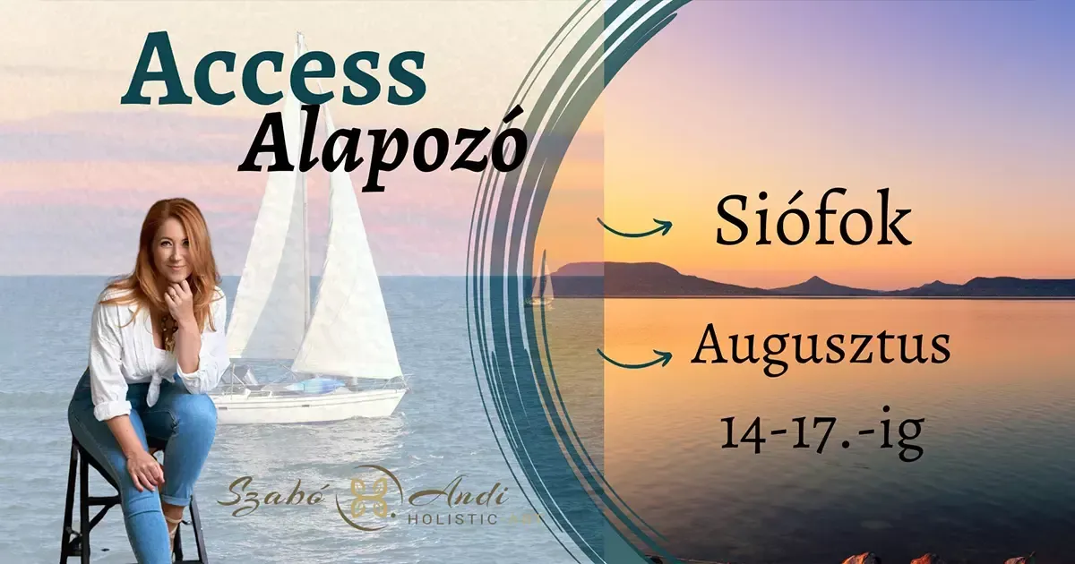 Access Alapozó tanfolyam Siófok 2025.08.14. | access consciousness szabó H. Andi