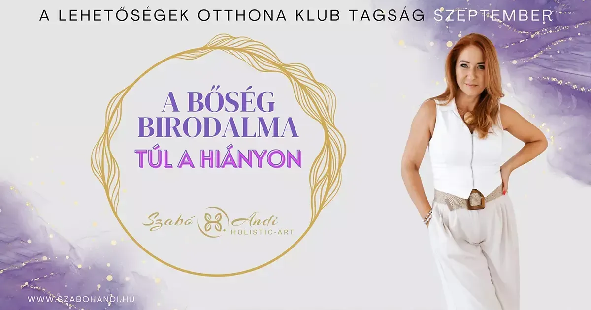 Varázslónőként létezés - A LEHETŐSÉGEK OTTHONA - EXKLUZÍV V.I.P. KLUB TAGSÁG