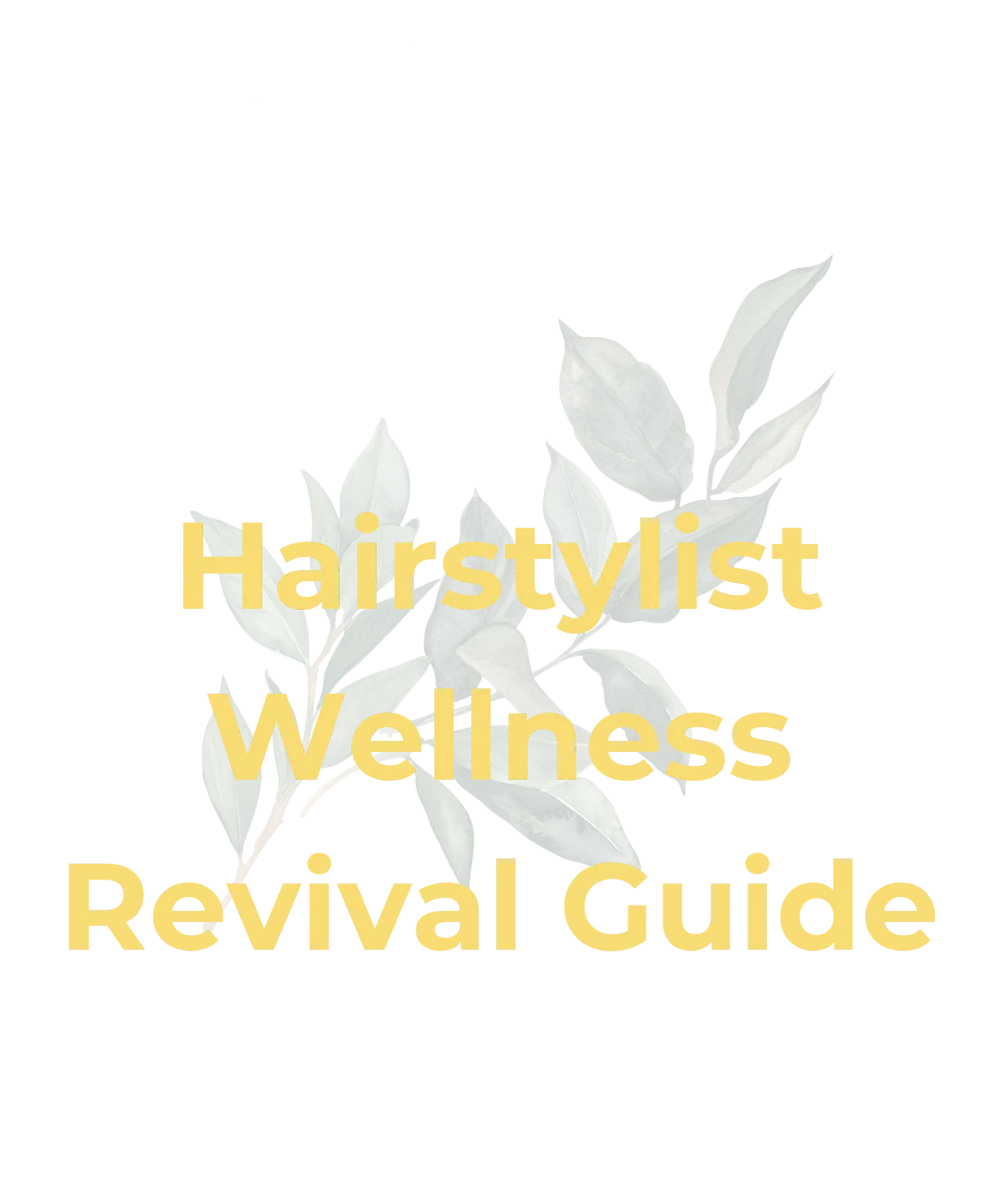 Text Image for the Hairstylist Wellness Revival Guide 