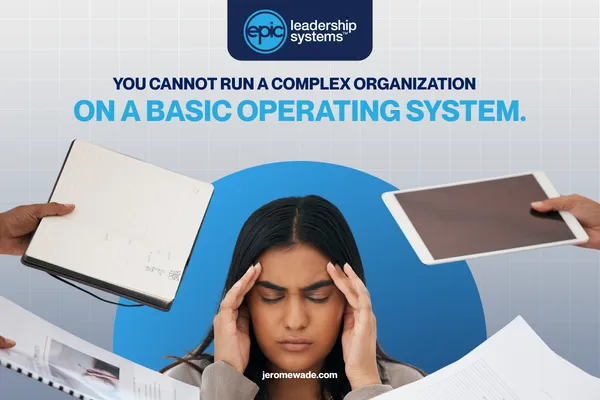 What EPIC OS Actually Means and the Four Forces Behind High-Performing Organizations