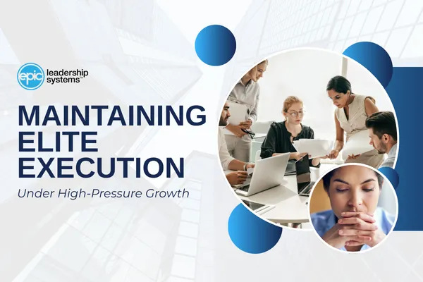 Maintaining Elite Execution Under High-Pressure Growth