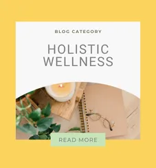 Holistic Wellness Blog Post Category