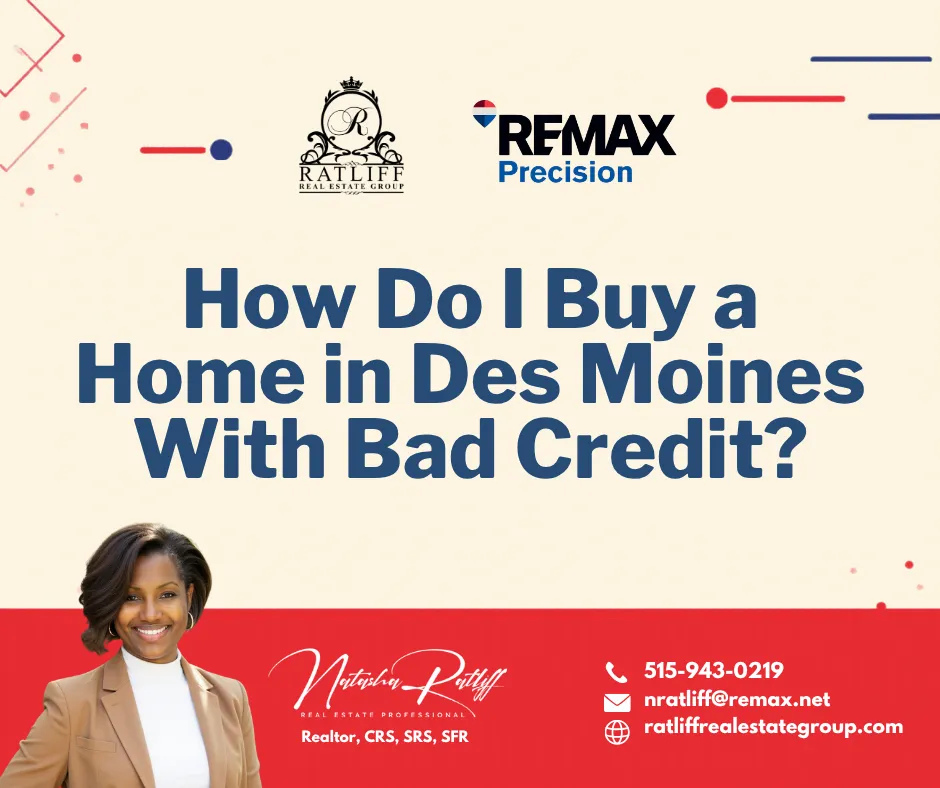 How Do I Buy a Home in Des Moines With Bad Credit?