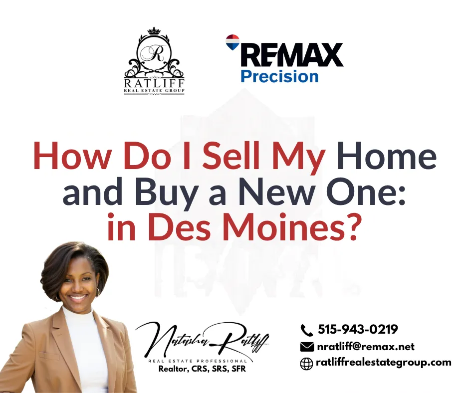 How Do I Sell My Home and Buy a New One at the Same Time in Des Moines?