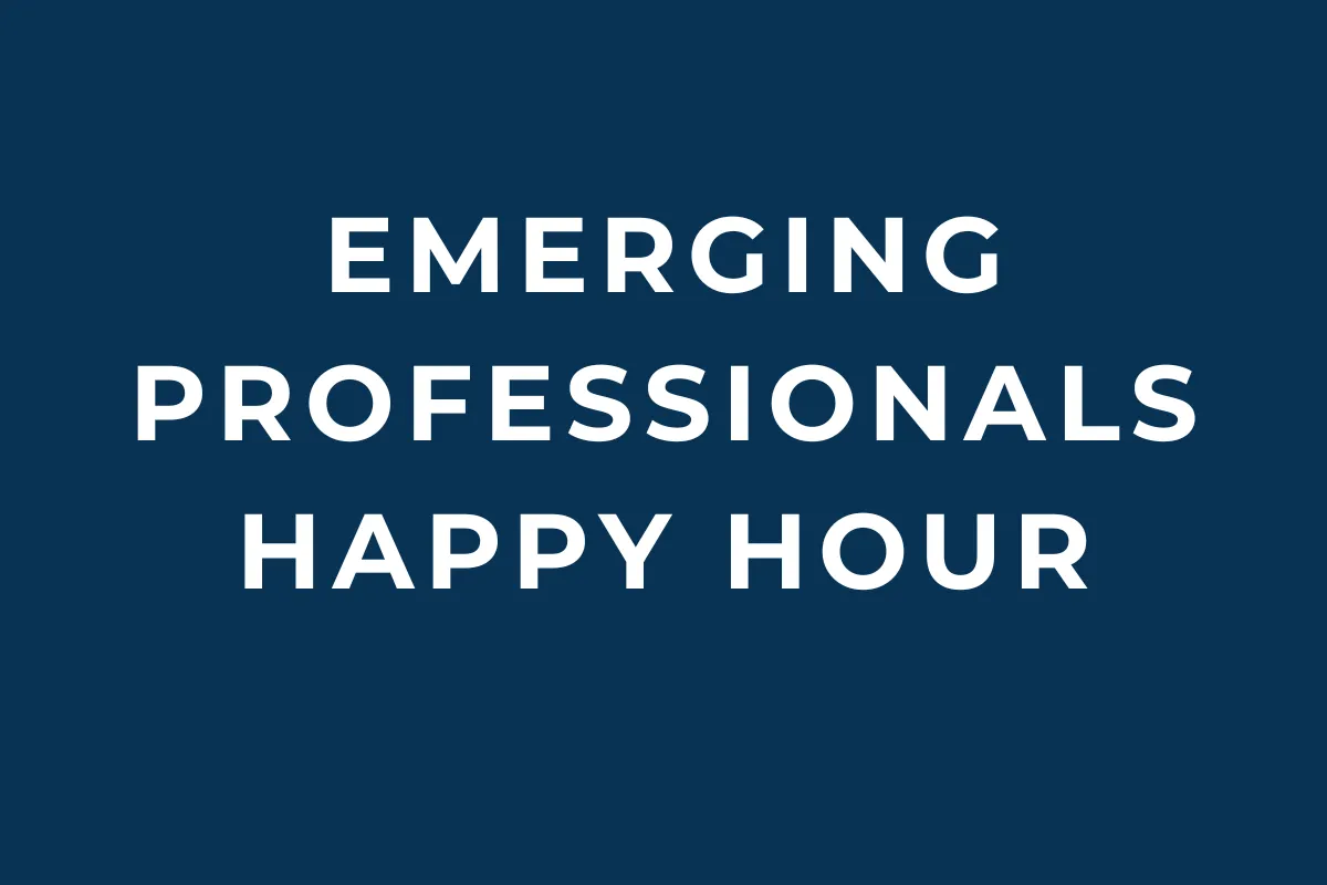 Emerging Professionals Happy Hour