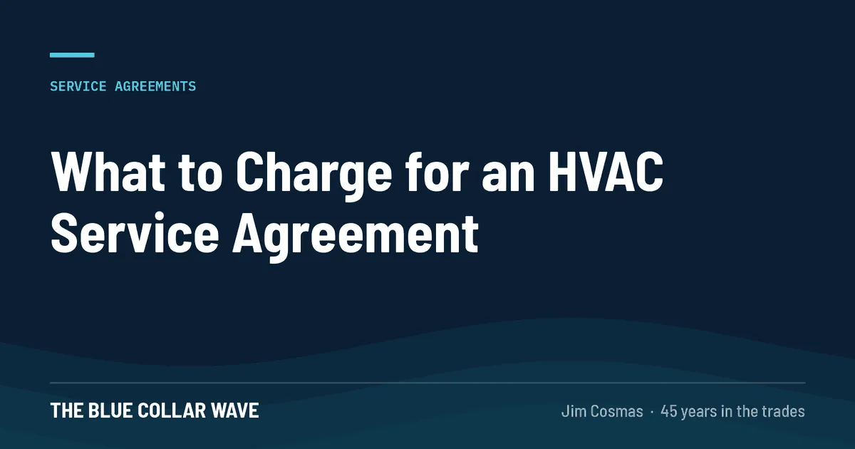 HVAC service agreement pricing article cover for The Blue Collar Wave showing the words Service Agreement Pricing on a dark navy background
