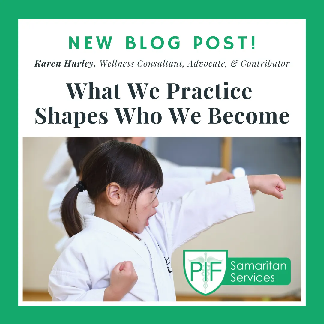 What We Practice Shapes Who We Become