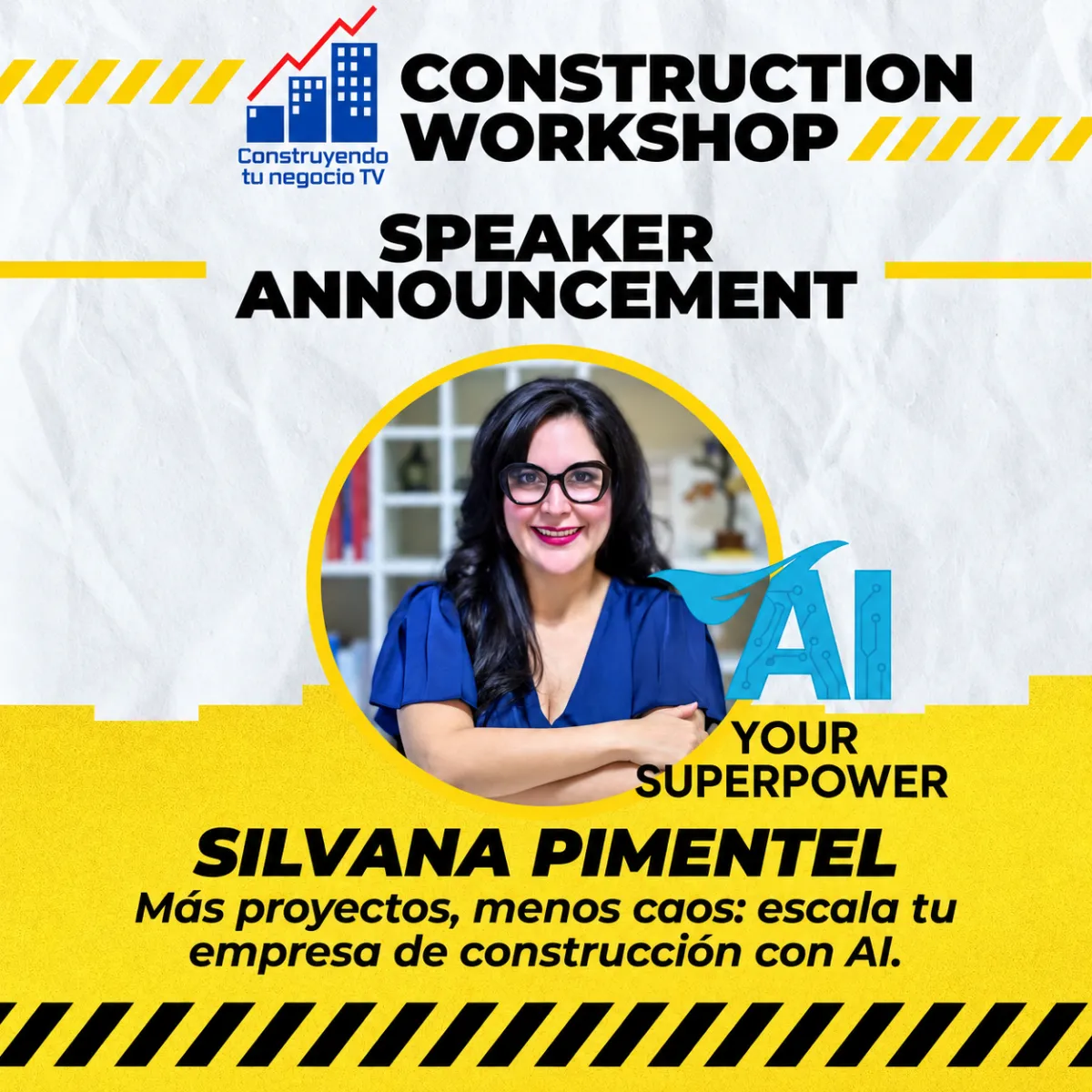 Gráfico del Construction Workshop de Construyendo Tu Negocio TV anunciando a Silvana Pimentel como ponente