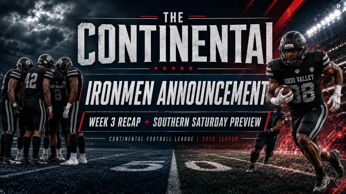 The Continental Report: Ironmen News, Week 3 Results, and Southern Showdown Preview