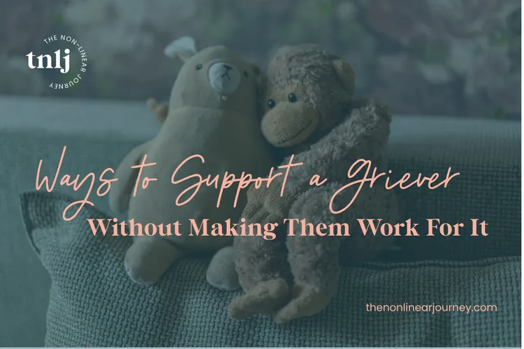 Ways to Support a Griever Without Making Them Work For It