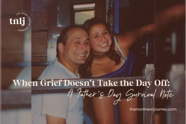 When Grief Doesn’t Take the Day Off - A Father’s Day Survival Note