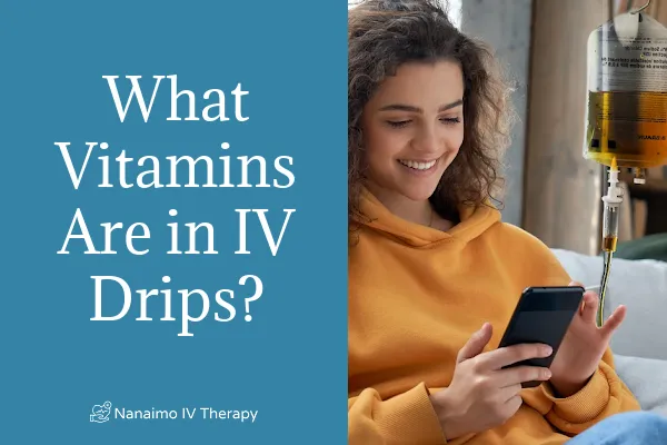 IV vitamin therapy in Nanaimo BC for Energy, mood, brain function and metabolism.