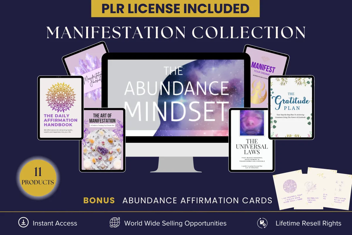 PLR Manifestation Collection - 11 digital products for manifestation coaches, including a daily affirmation handbook, abundance affirmation cards, wealth momentum ebook, manifestation journal, law of attraction planner, vision board workbook, manifstation workbook, the art of manifestation ebook, the 12 universal laws, the abundance mindset ebook and the gratitude plan ebook. Instant access with lifetime resell rights.