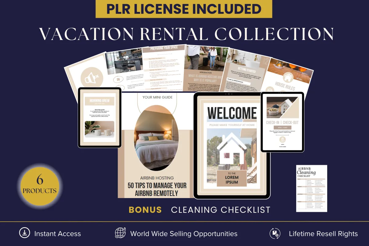 PLR Vacation Rental Collection - 6 digital products for airbnb, including a cleaning checklist, host checkist, 50 tips to manage your airbnb, welcome pack, airbnb printable signs, and the ultimate guide to airbnb hosting. Instant access with lifetime resell rights.