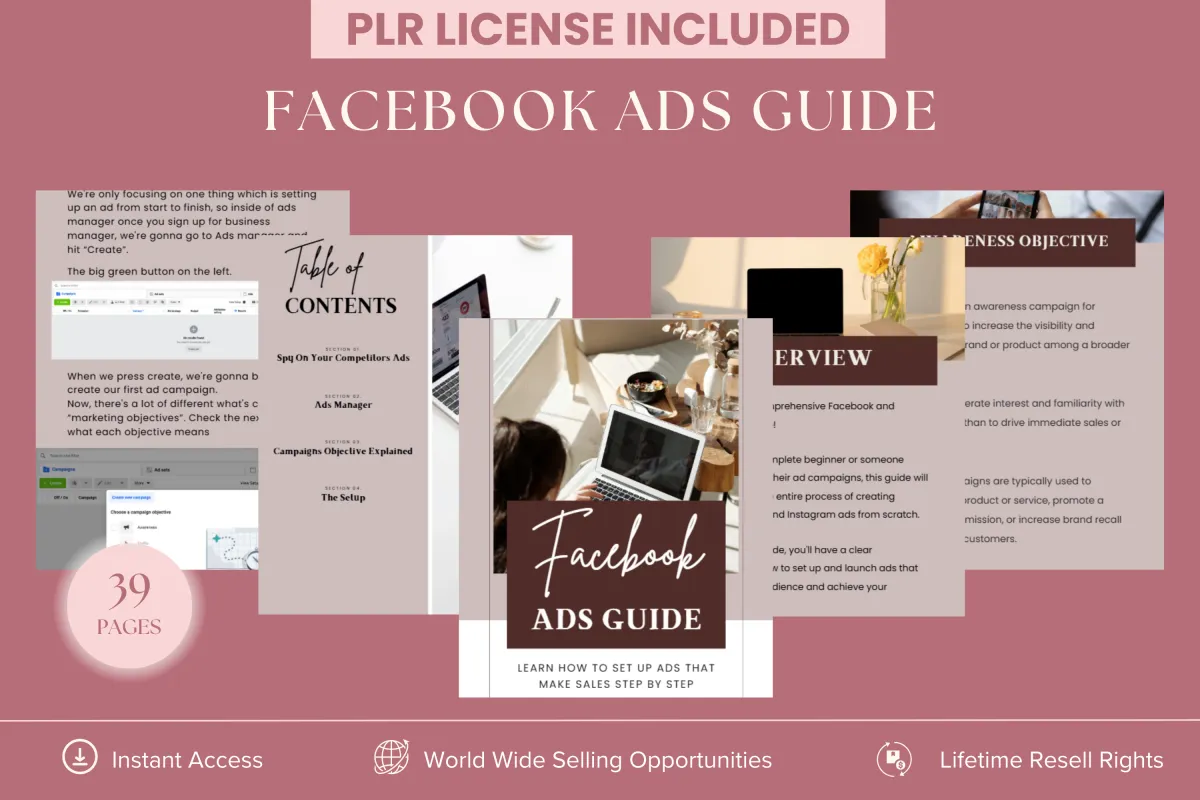 PLR facebook ads guide for entrepreneur - including competitor ad anaysis, configuring sales conversion campaigns in ad manager, in depth exploration of ad campaign, objectives campaign setup naming and funnel explanation, sales ad set configuration, ad budgeting, crafting targeted sales audience, creative ad design, finalizing your ad, publishing your ad,pro tip for audience targeting. Instant access with lifetime resell rights.