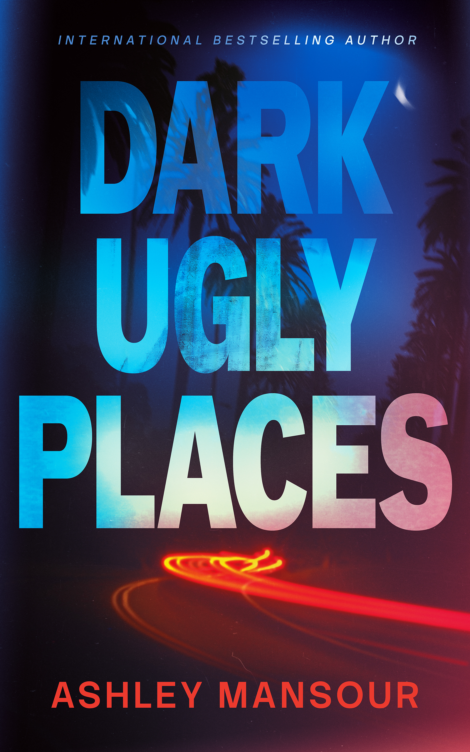 Dark Ugly Places by Ashley Mansour book cover