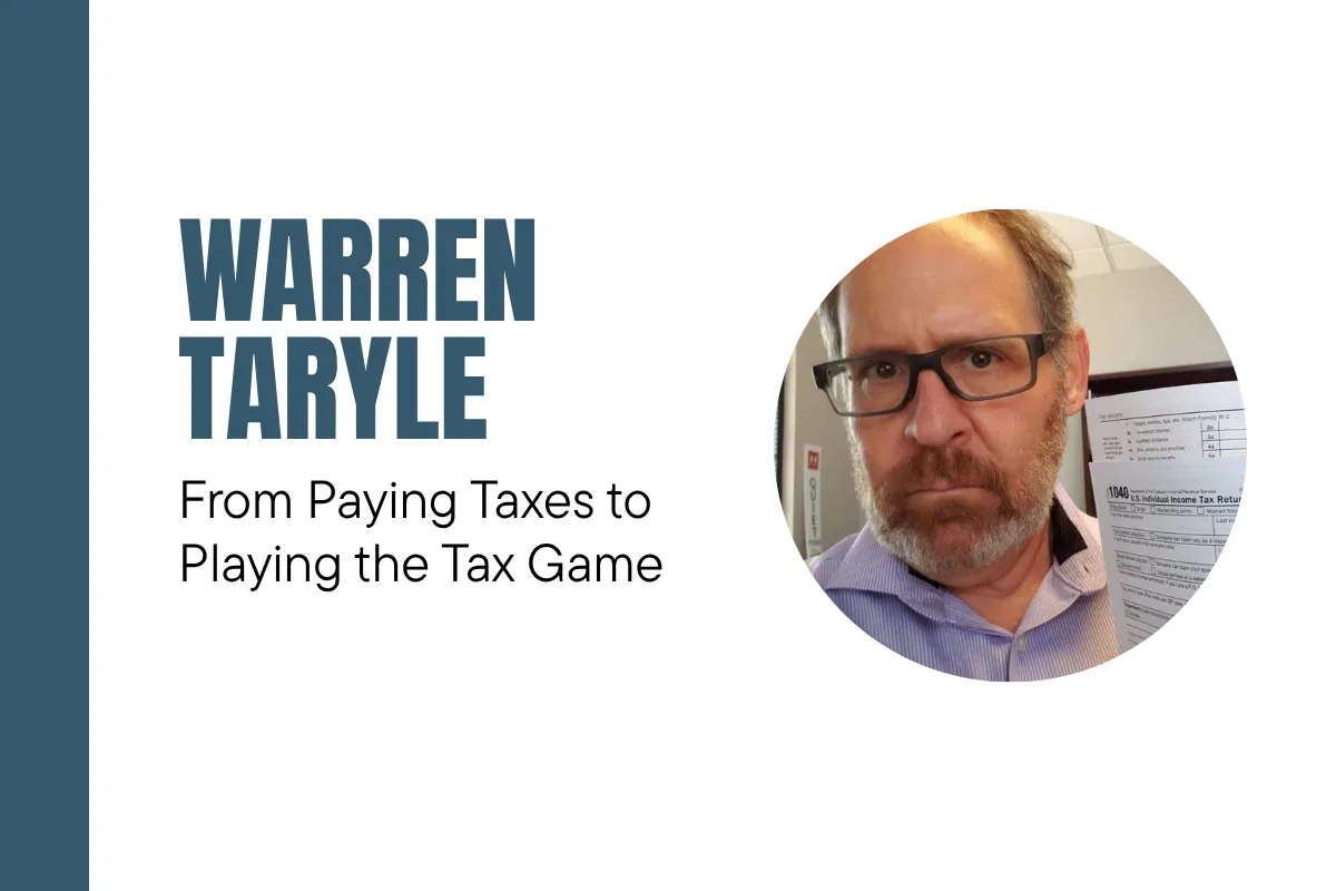 Warren Taryle: From Paying Taxes to Playing the Tax Game