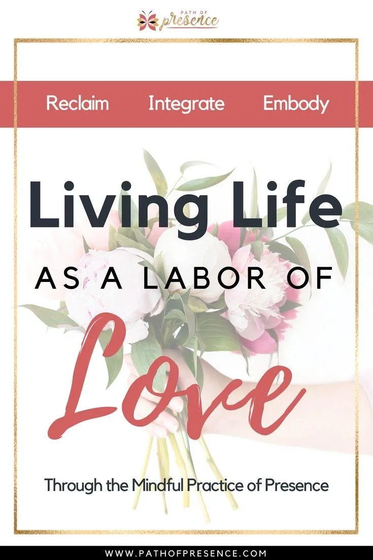 A hand holding a bouquet of peonies with a quote about living life as a labor of love through mindfulness.