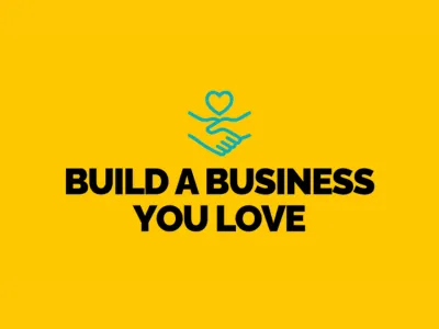 Build a Business You Love