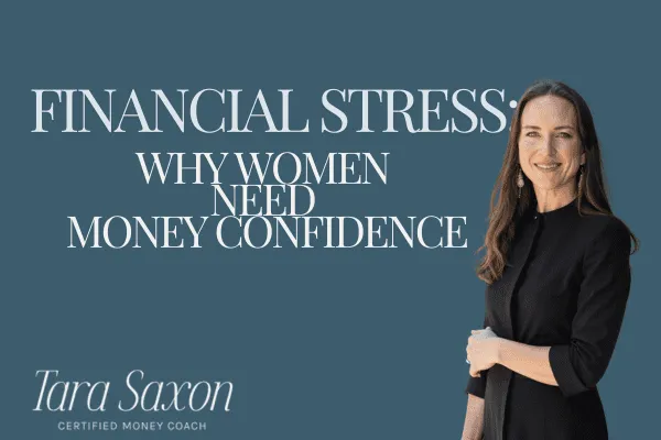 Financial Stress: Why High-Achieving Women Need Money Confidence