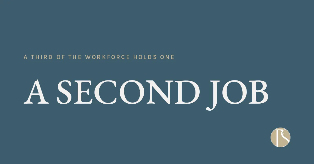A third of your people have a second job