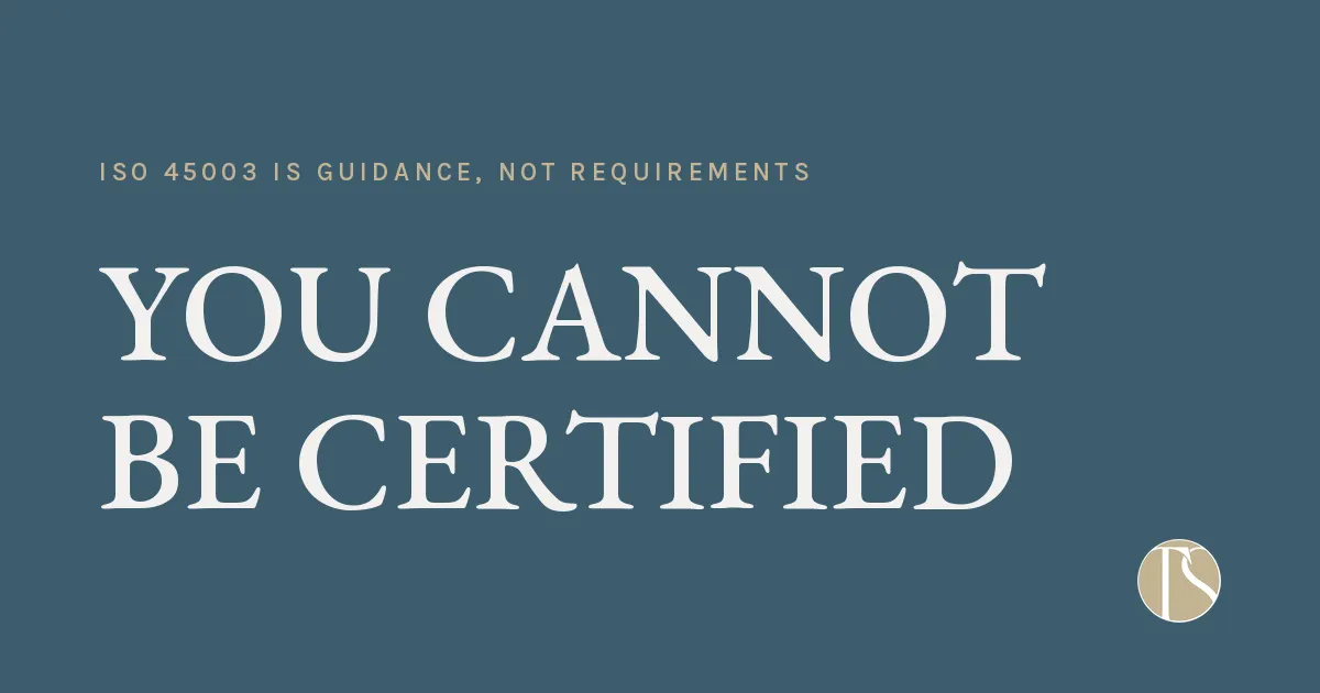Nobody is certified to ISO 45003