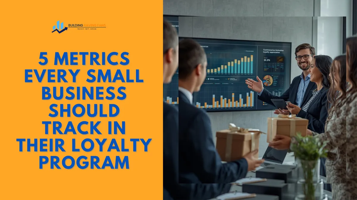 5 Metrics Every Small Business Should Track in Their Loyalty Program
