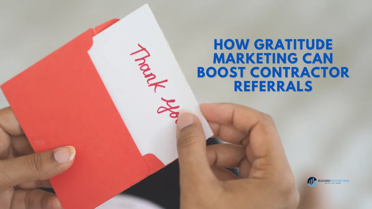 Spring Forward: How Gratitude Marketing Can Boost Contractor Referrals