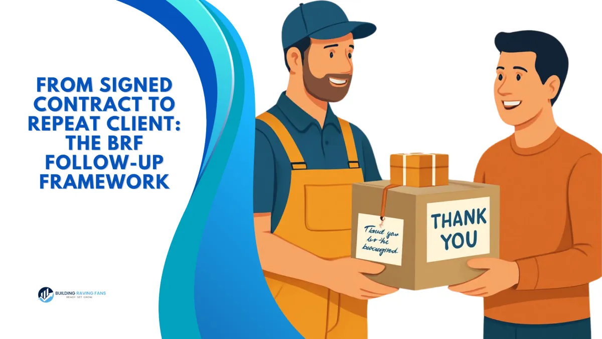 From Signed Contract to Repeat Client: The BRF Follow-Up Framework