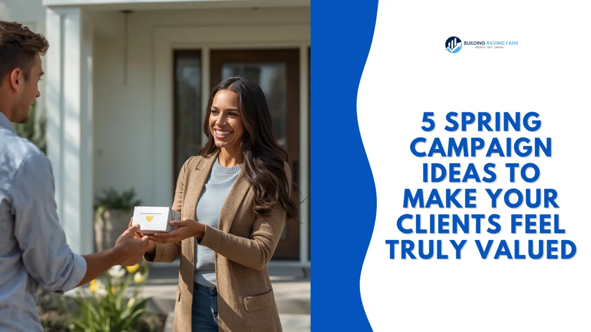 5 Spring Campaign Ideas to Make Your Clients Feel Truly Valued