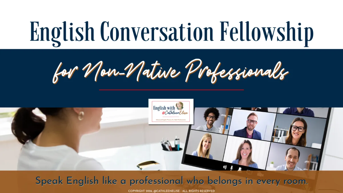 English Coversation Fellowship for Non-Native Professionals