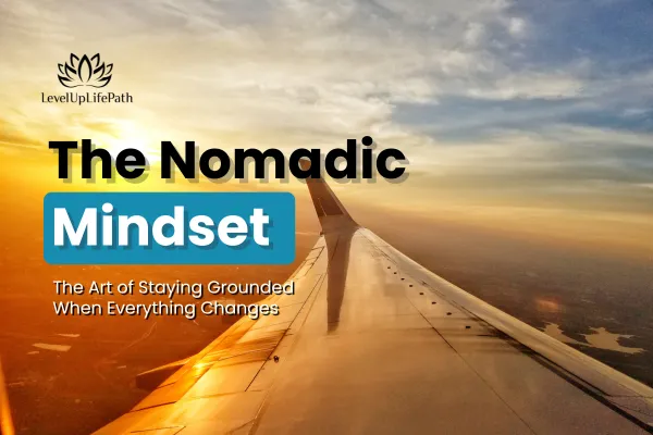 The Nomadic Mindset