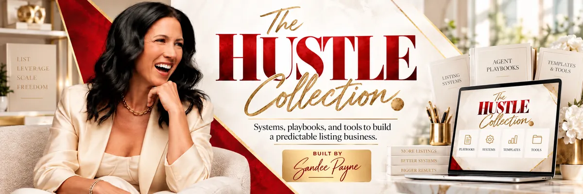 The HUSTLE Collection. Systems, playbooks, and tools to build a predictable listing business. Built by Sandee Payne.