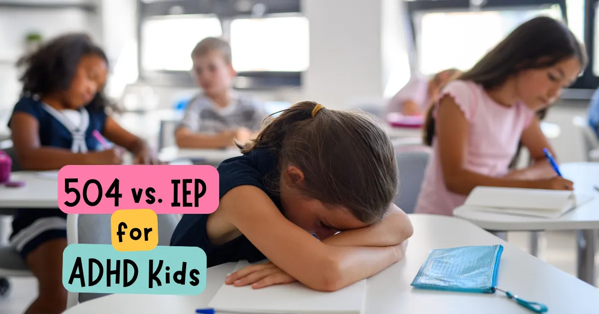 ADHD and School: How to Get a 504 or IEP (Even When the School Keeps Stalling)