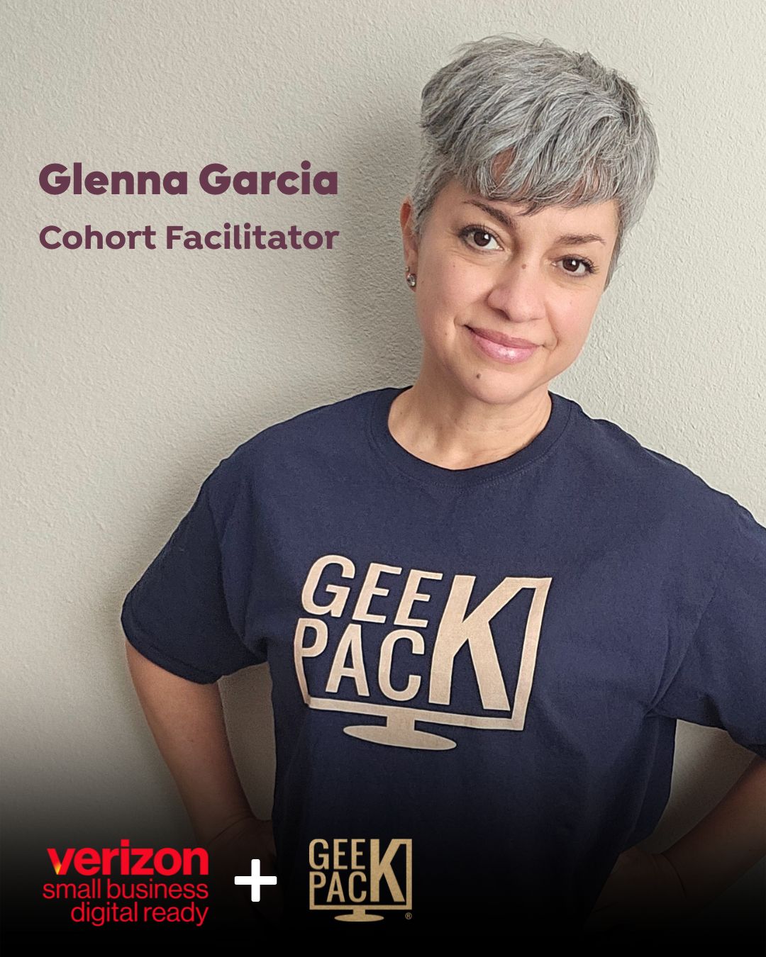 Glenna Garcia, Cohort Facilitator for Verizon Small Business Digital Ready program through GeekPack
