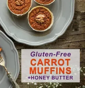 Gluten-Free/Paleo Carrot Muffins with Honey Butter