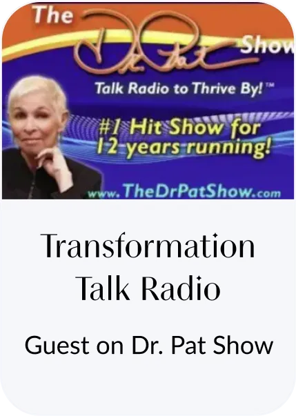 Transformation Talk Radio (Guest on Dr. Pat Show)